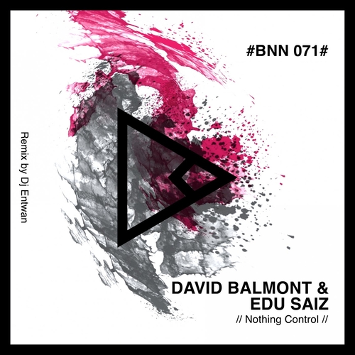 David Balmont, Edu Saiz - Nothing Control [BNN071]